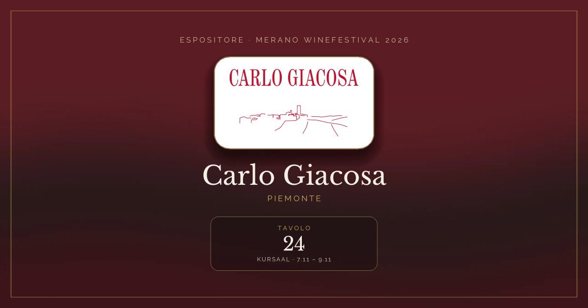 Carlo Giacosa · Merano WineFestival 2026 — Tavolo 24 (Kursaal, 7.11 – 9.11)