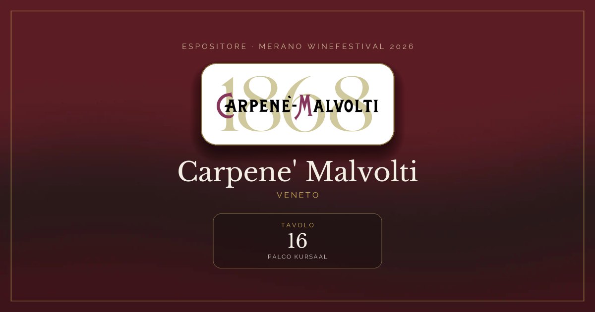 Carpene' Malvolti · Merano WineFestival 2026 — Tavolo 16 (Palco Kursaal)