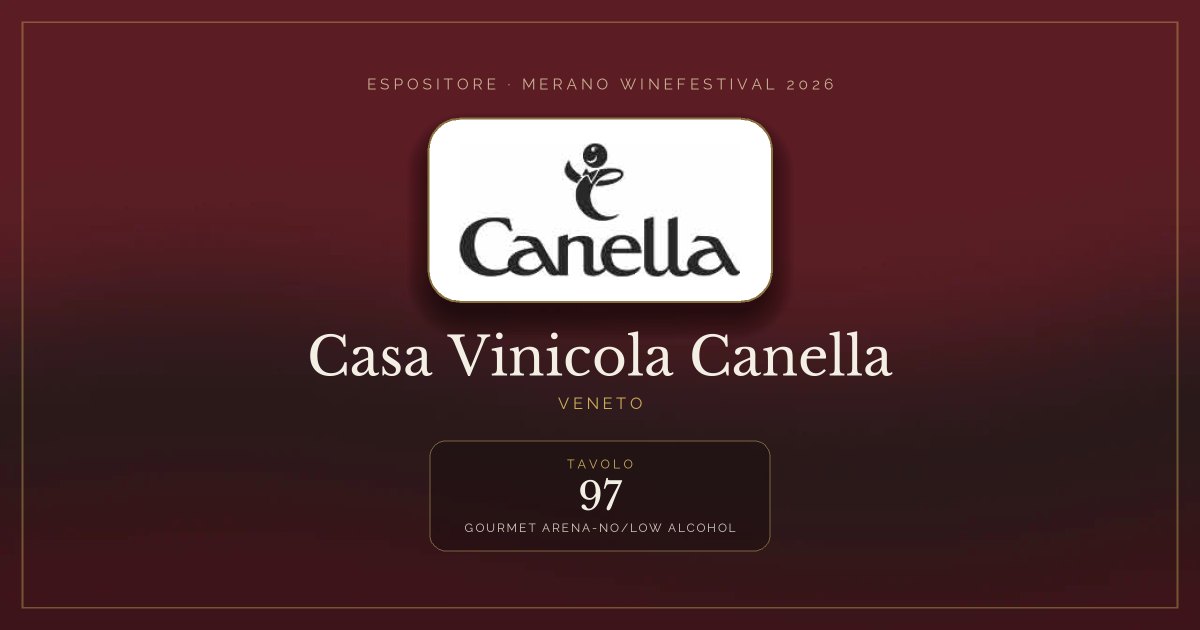 Casa Vinicola Canella · Merano WineFestival 2026 — Tavolo 97 (Gourmet Arena-No/low alcohol)