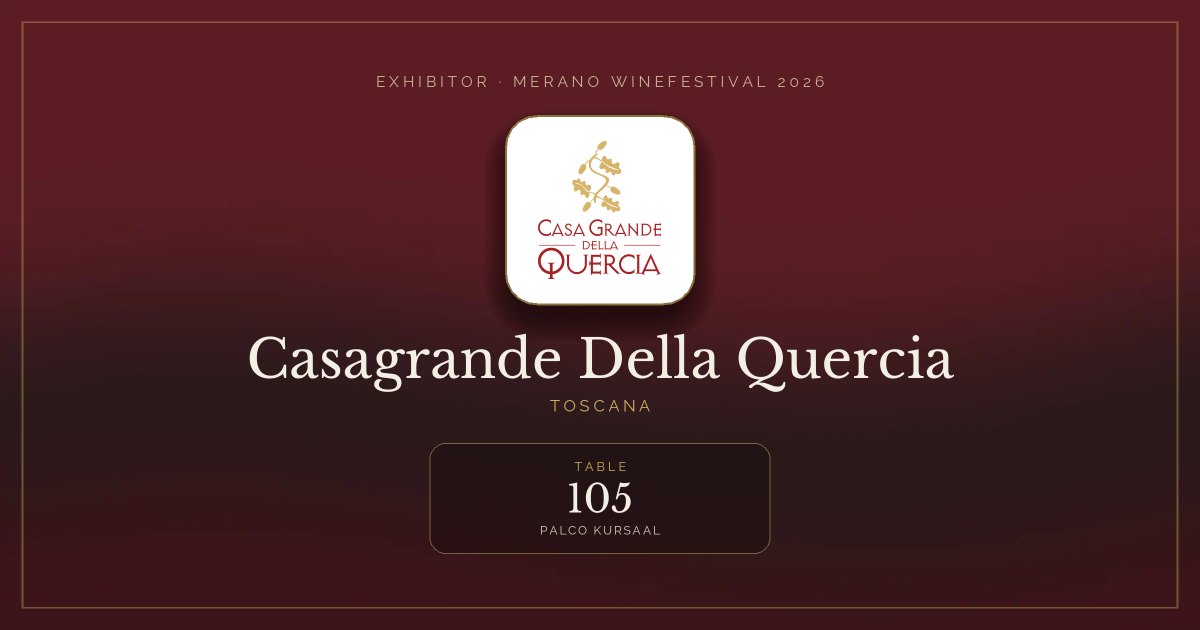 Casagrande Della Quercia · Merano WineFestival 2026 — Table 105 (Palco Kursaal)
