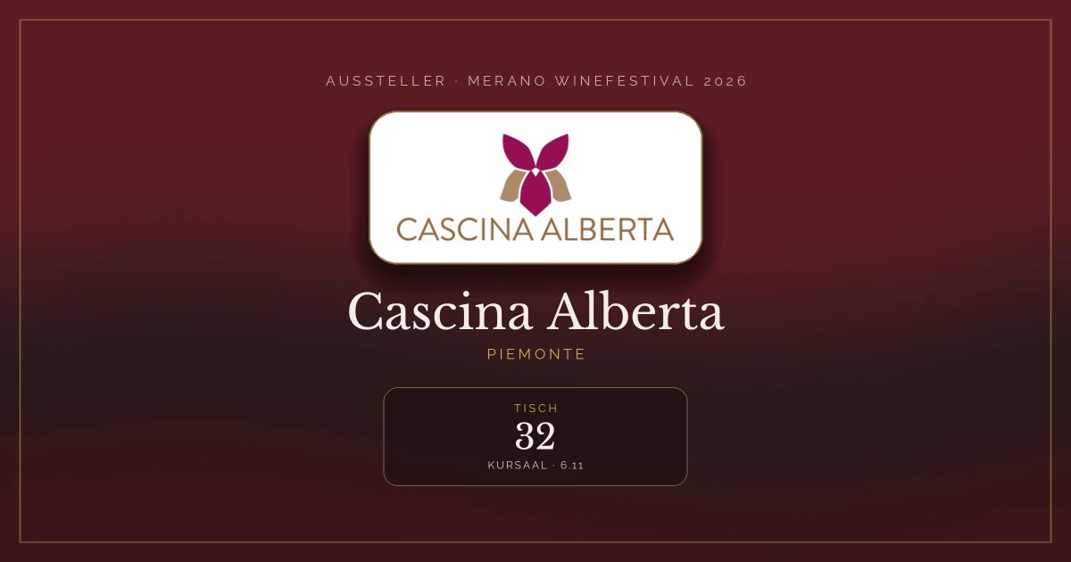 Cascina Alberta · Merano WineFestival 2026 — Tisch 32 (Kursaal, 6.11)