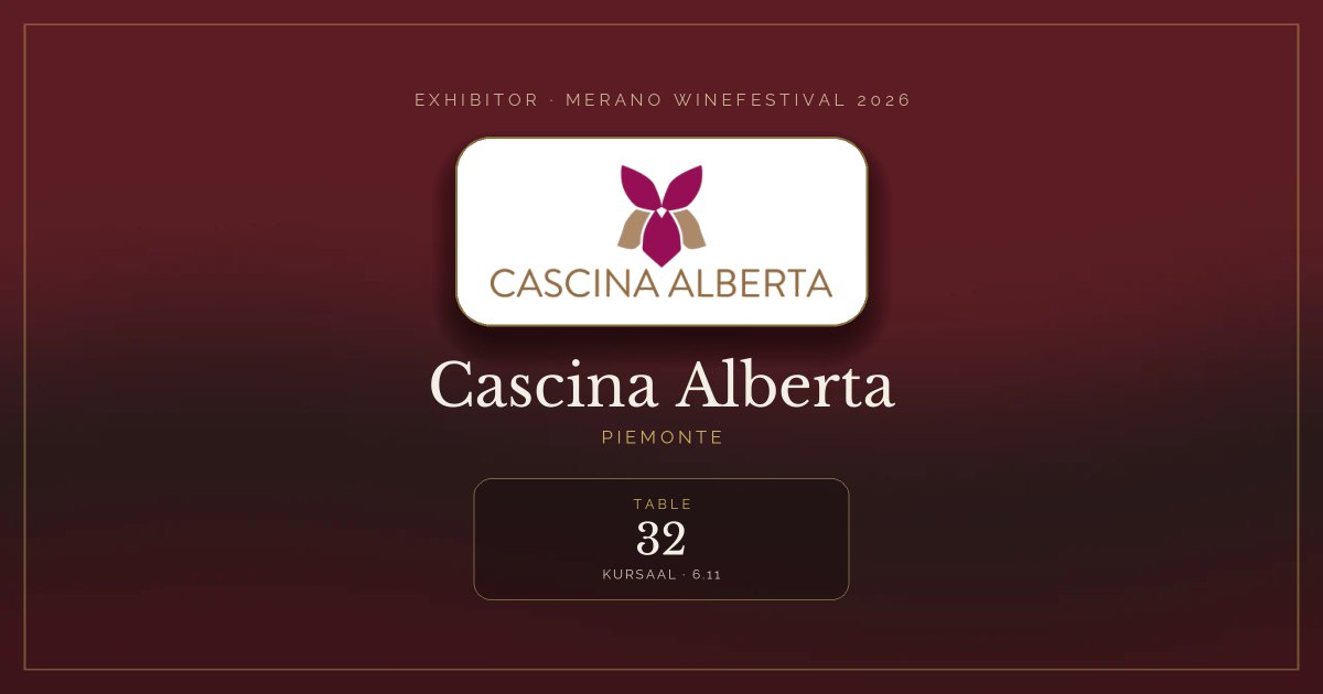 Cascina Alberta · Merano WineFestival 2026 — Table 32 (Kursaal, 6.11)