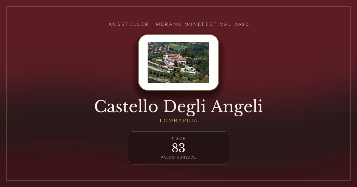 Castello Degli Angeli · Merano WineFestival 2026 — Tisch 83 (Palco Kursaal)