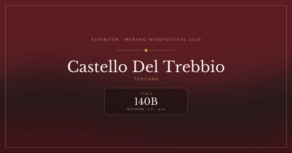 Castello Del Trebbio · Merano WineFestival 2026 — Table 140B (Rotunde, 7.11 – 9.11)