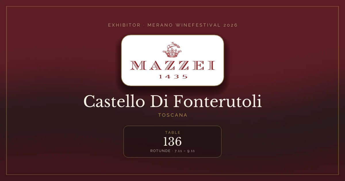 Castello Di Fonterutoli · Merano WineFestival 2026 — Table 136 (Rotunde, 7.11 – 9.11)
