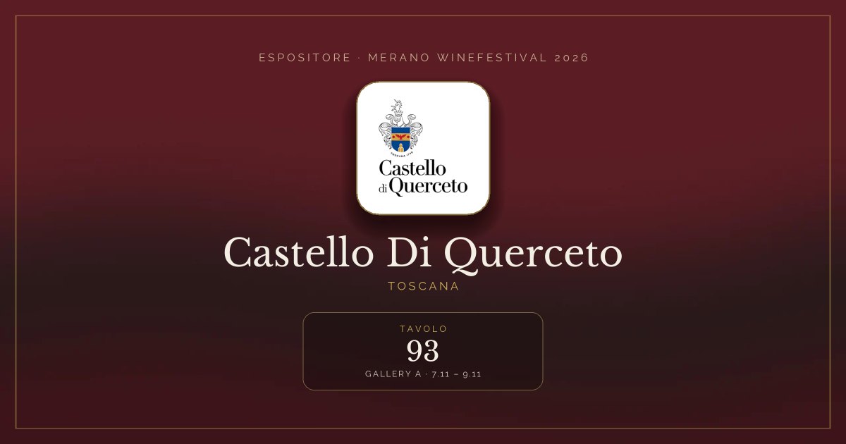 Castello Di Querceto · Merano WineFestival 2026 — Tavolo 93 (Gallery A, 7.11 – 9.11)
