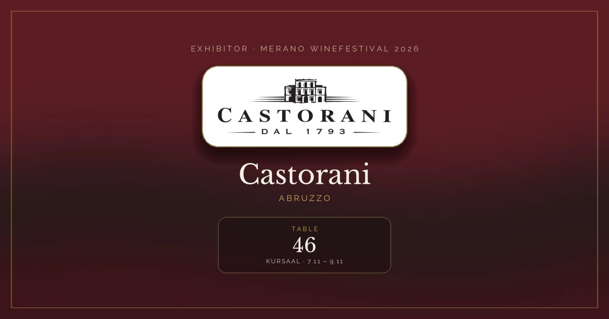 Castorani · Merano WineFestival 2026 — Table 46 (Kursaal, 7.11 – 9.11)