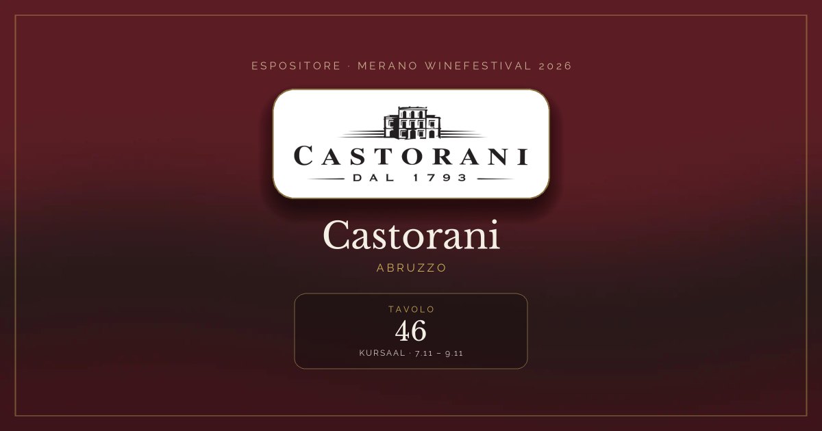 Castorani · Merano WineFestival 2026 — Tavolo 46 (Kursaal, 7.11 – 9.11)