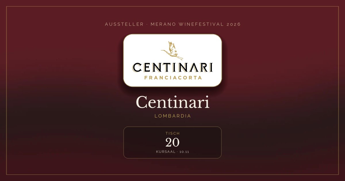 Centinari · Merano WineFestival 2026 — Tisch 20 (Kursaal, 10.11)