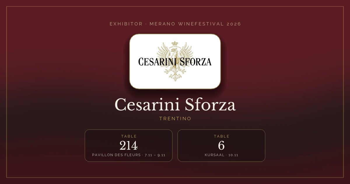 Cesarini Sforza · Merano WineFestival 2026 — Table 214 (Pavillon des Fleurs, 7.11 – 9.11), table 6 (Kursaal, 10.11)