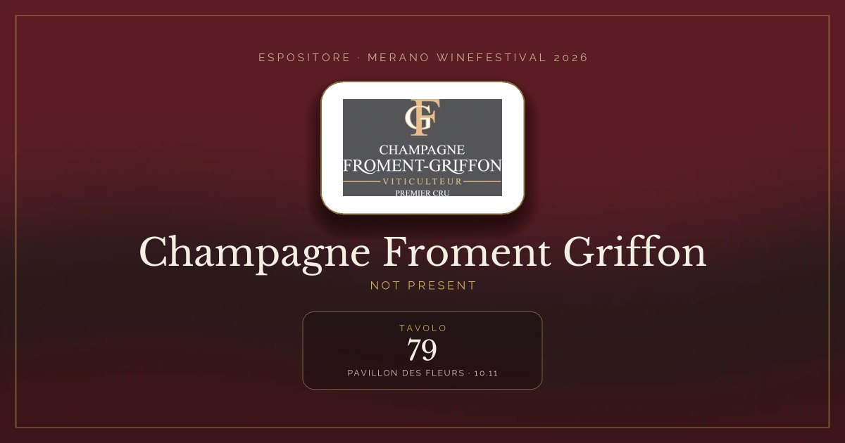 Champagne Froment Griffon · Merano WineFestival 2026 — Tavolo 79 (Pavillon des Fleurs, 10.11)