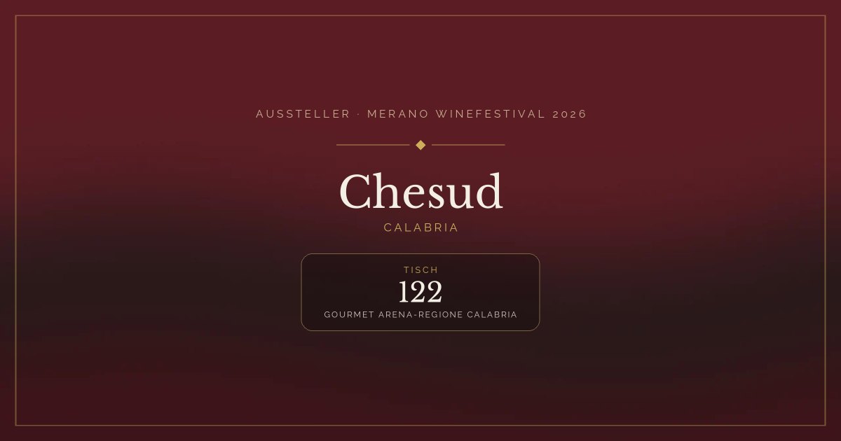 Chesud · Merano WineFestival 2026 — Tisch 122 (Gourmet arena-Regione Calabria)