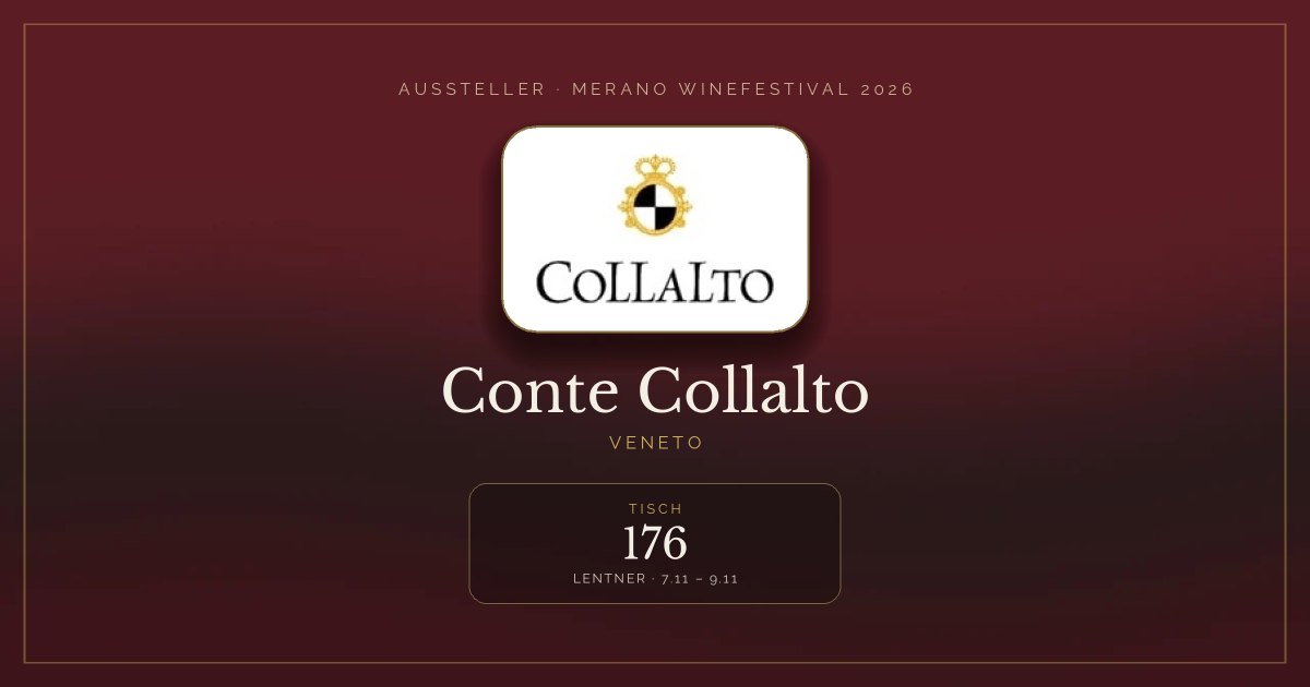 Conte Collalto · Merano WineFestival 2026 — Tisch 176 (Lentner, 7.11 – 9.11)