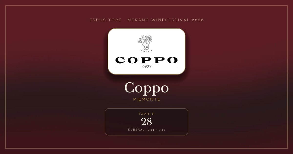 Coppo · Merano WineFestival 2026 — Tavolo 28 (Kursaal, 7.11 – 9.11)