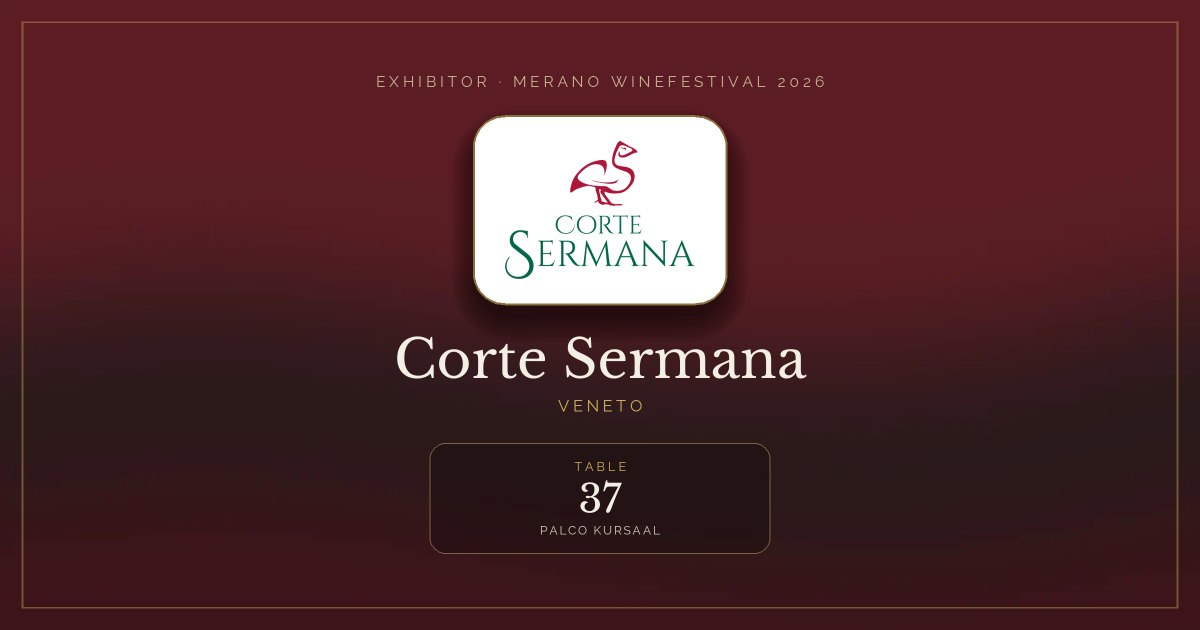 Corte Sermana · Merano WineFestival 2026 — Table 37 (Palco Kursaal)