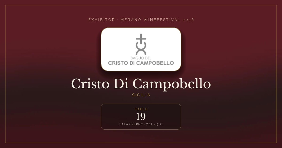 Cristo Di Campobello · Merano WineFestival 2026 — Table 19 (Sala Czerny, 7.11 – 9.11)