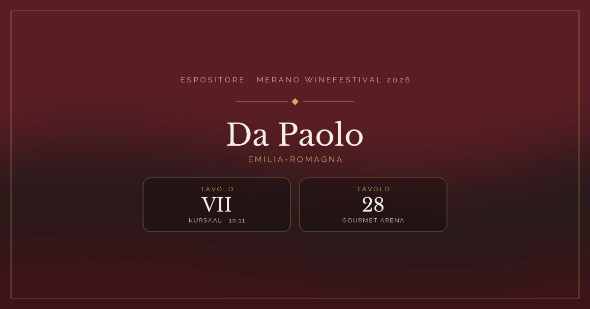 Da Paolo · Merano WineFestival 2026 — Tavolo VII (Kursaal, 10.11), tavolo 28 (Gourmet Arena)