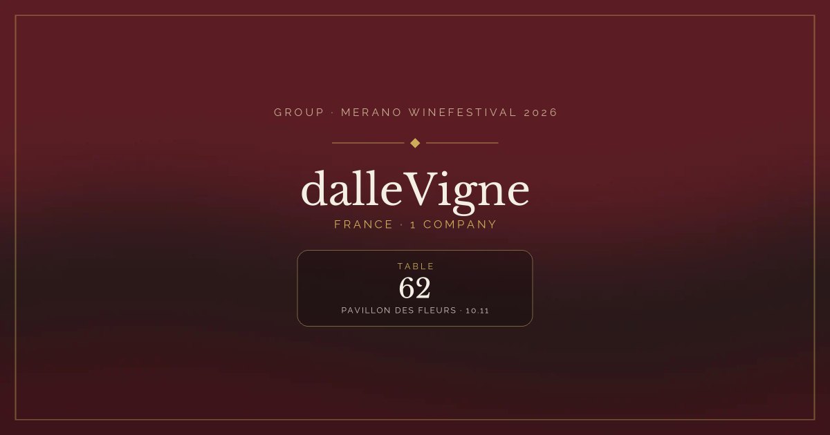 dalleVigne · Merano WineFestival 2026 — Table 62 (Pavillon des Fleurs, 10.11)