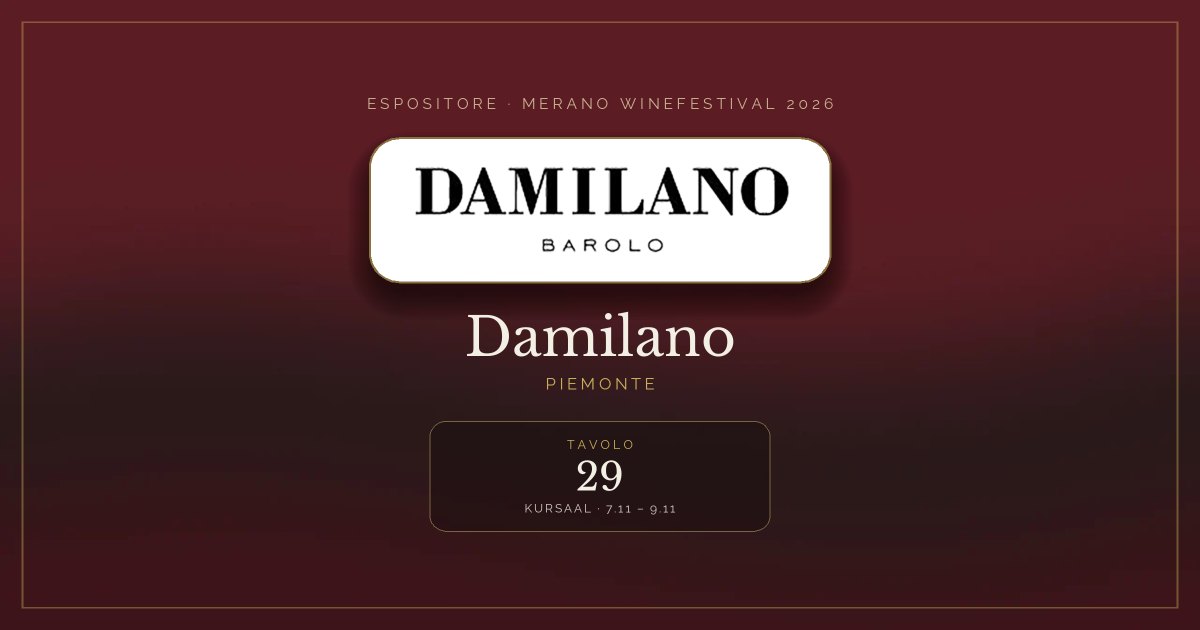 Damilano · Merano WineFestival 2026 — Tavolo 29 (Kursaal, 7.11 – 9.11)