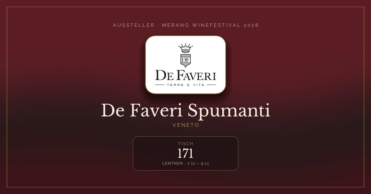 De Faveri Spumanti · Merano WineFestival 2026 — Tisch 171 (Lentner, 7.11 – 9.11)