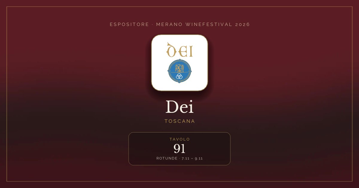 Dei · Merano WineFestival 2026 — Tavolo 91 (Rotunde, 7.11 – 9.11)
