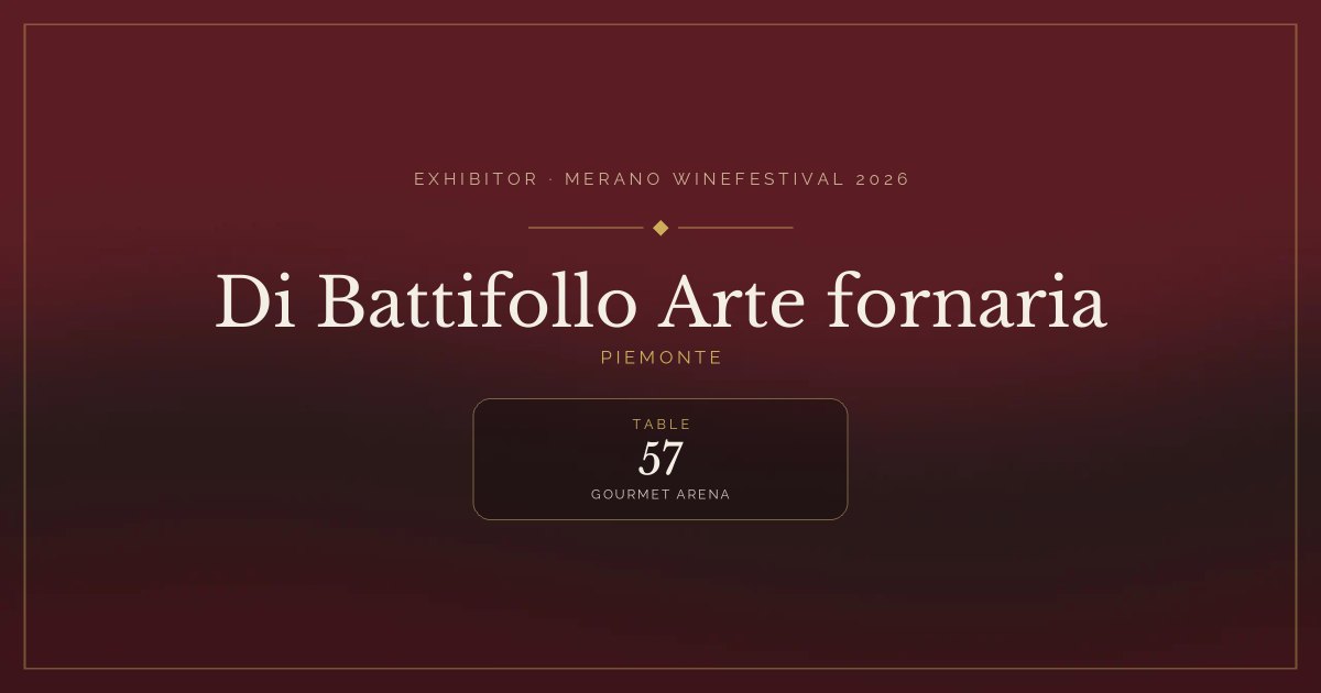 Di Battifollo Arte fornaria · Merano WineFestival 2026 — Table 57 (Gourmet Arena)