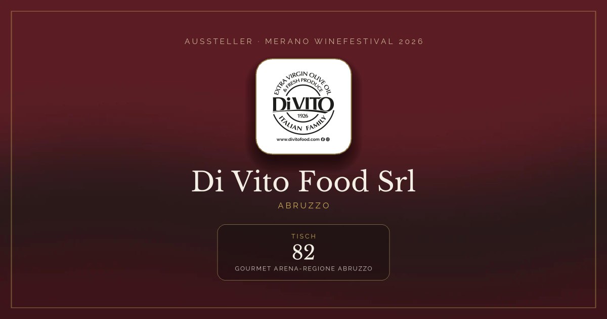 Di Vito Food Srl · Merano WineFestival 2026 — Tisch 82 (Gourmet arena-Regione Abruzzo)
