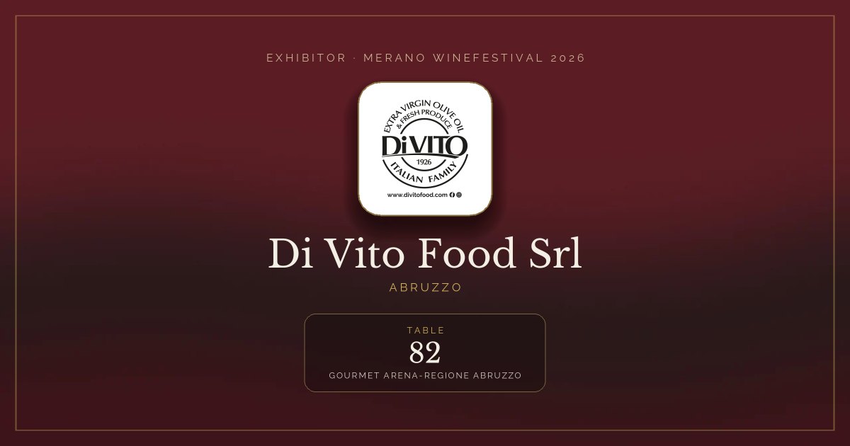 Di Vito Food Srl · Merano WineFestival 2026 — Table 82 (Gourmet arena-Regione Abruzzo)