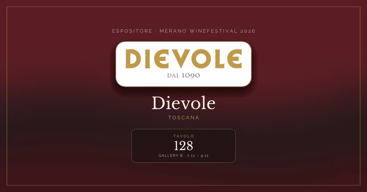 Dievole · Merano WineFestival 2026 — Tavolo 128 (Gallery B, 7.11 – 9.11)