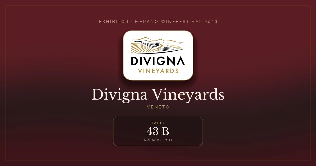 Divigna Vineyards · Merano WineFestival 2026 — Table 43 B (Kursaal, 6.11)