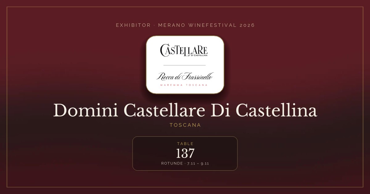 Domini Castellare Di Castellina · Merano WineFestival 2026 — Table 137 (Rotunde, 7.11 – 9.11)