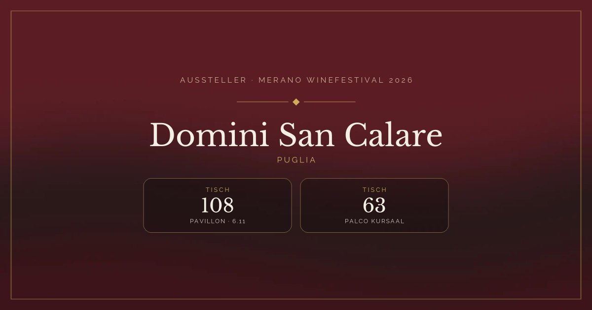 Domini San Calare · Merano WineFestival 2026 — Tisch 108 (Pavillon, 6.11), Tisch 63 (Palco Kursaal)