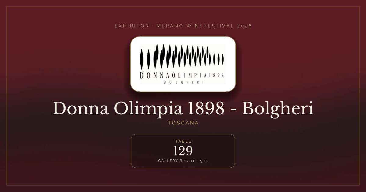 Donna Olimpia 1898 - Bolgheri · Merano WineFestival 2026 — Table 129 (Gallery B, 7.11 – 9.11)