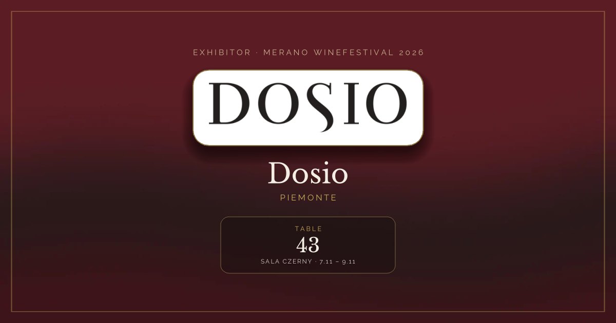 Dosio · Merano WineFestival 2026 — Table 43 (Sala Czerny, 7.11 – 9.11)