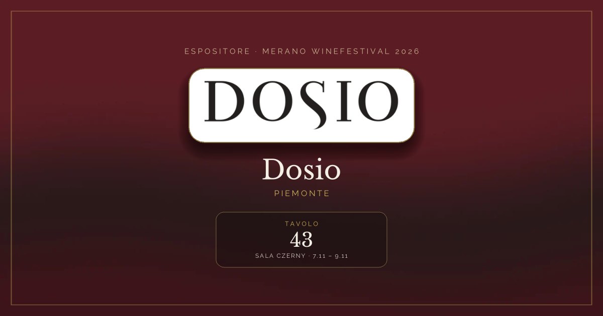 Dosio · Merano WineFestival 2026 — Tavolo 43 (Sala Czerny, 7.11 – 9.11)