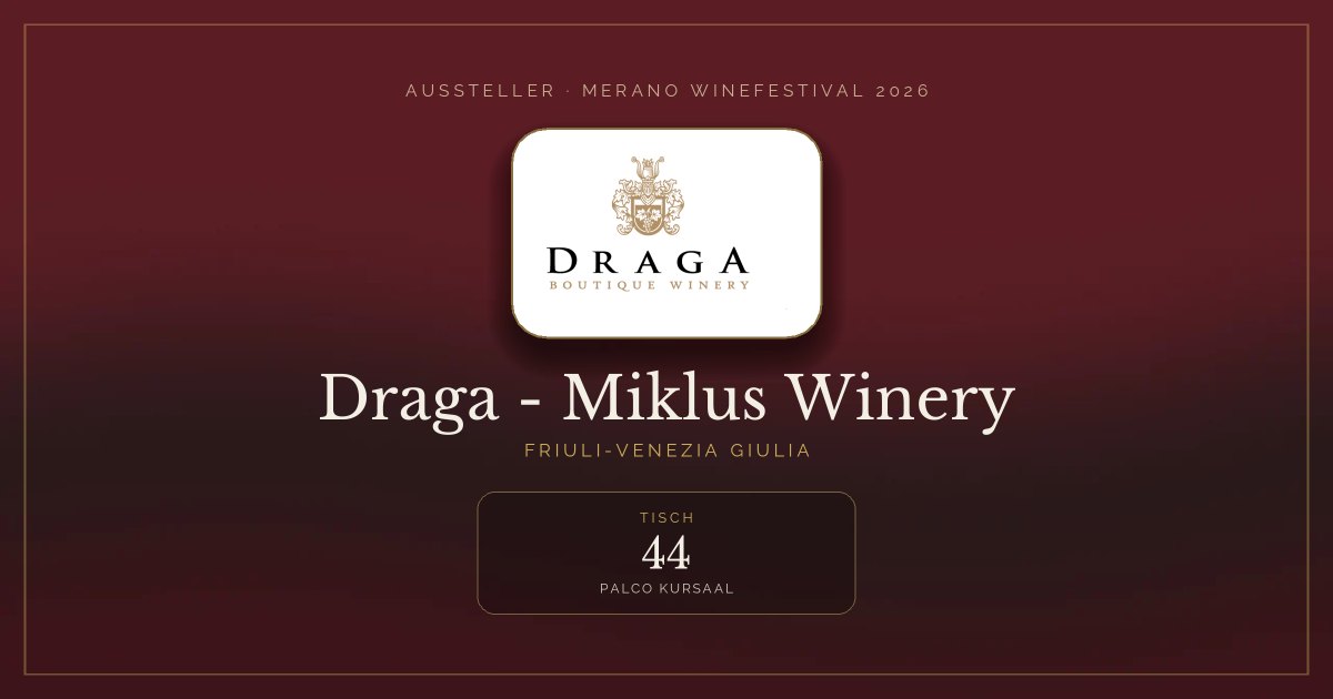 Draga - Miklus Winery · Merano WineFestival 2026 — Tisch 44 (Palco Kursaal)