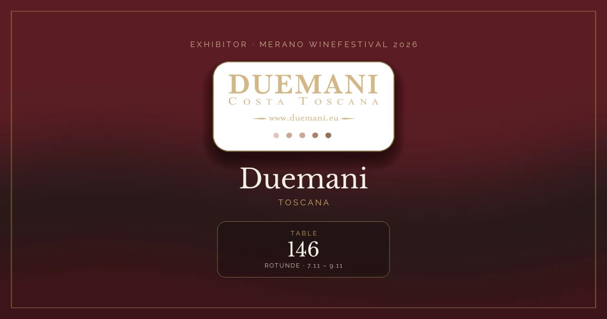 Duemani · Merano WineFestival 2026 — Table 146 (Rotunde, 7.11 – 9.11)