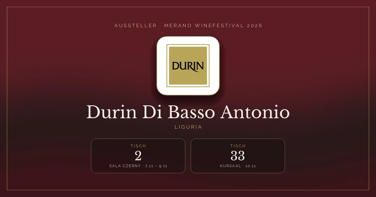 Durin Di Basso Antonio · Merano WineFestival 2026 — Tisch 2 (Sala Czerny, 7.11 – 9.11), Tisch 33 (Kursaal, 10.11)