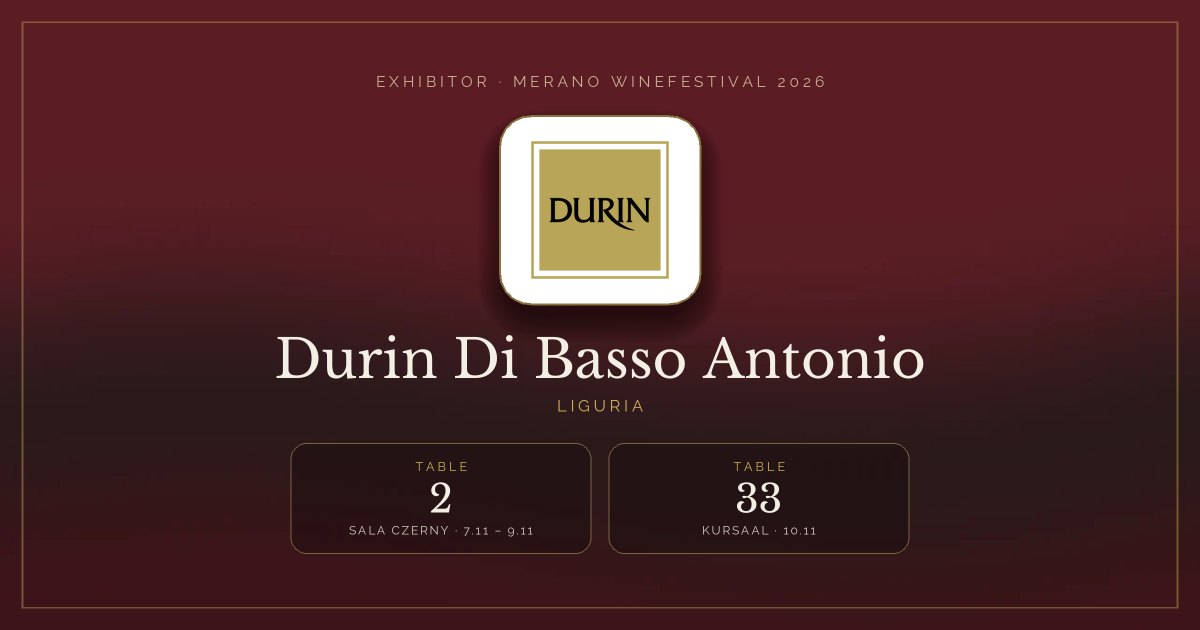 Durin Di Basso Antonio · Merano WineFestival 2026 — Table 2 (Sala Czerny, 7.11 – 9.11), table 33 (Kursaal, 10.11)