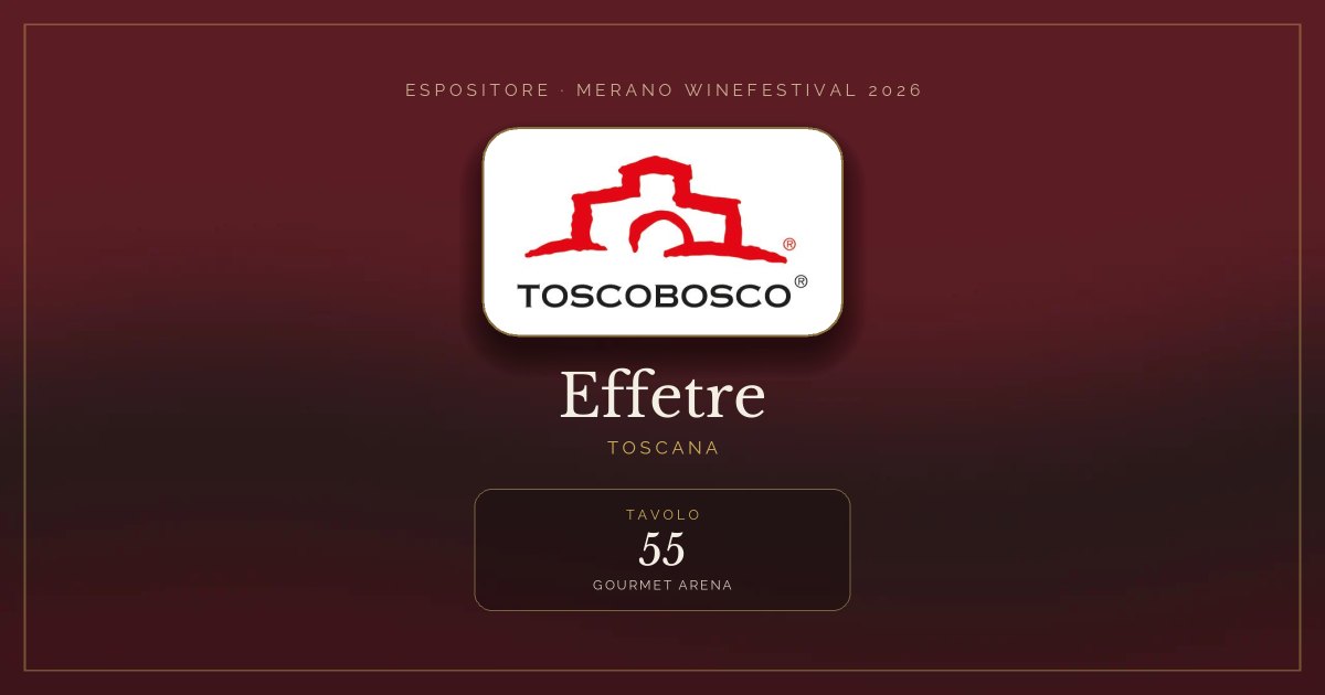 Effetre · Merano WineFestival 2026 — Tavolo 55 (Gourmet Arena)