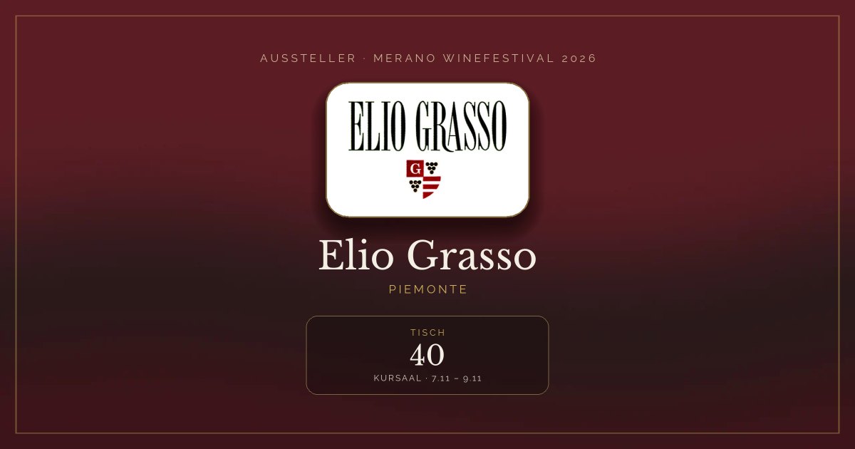 Elio Grasso · Merano WineFestival 2026 — Tisch 40 (Kursaal, 7.11 – 9.11)