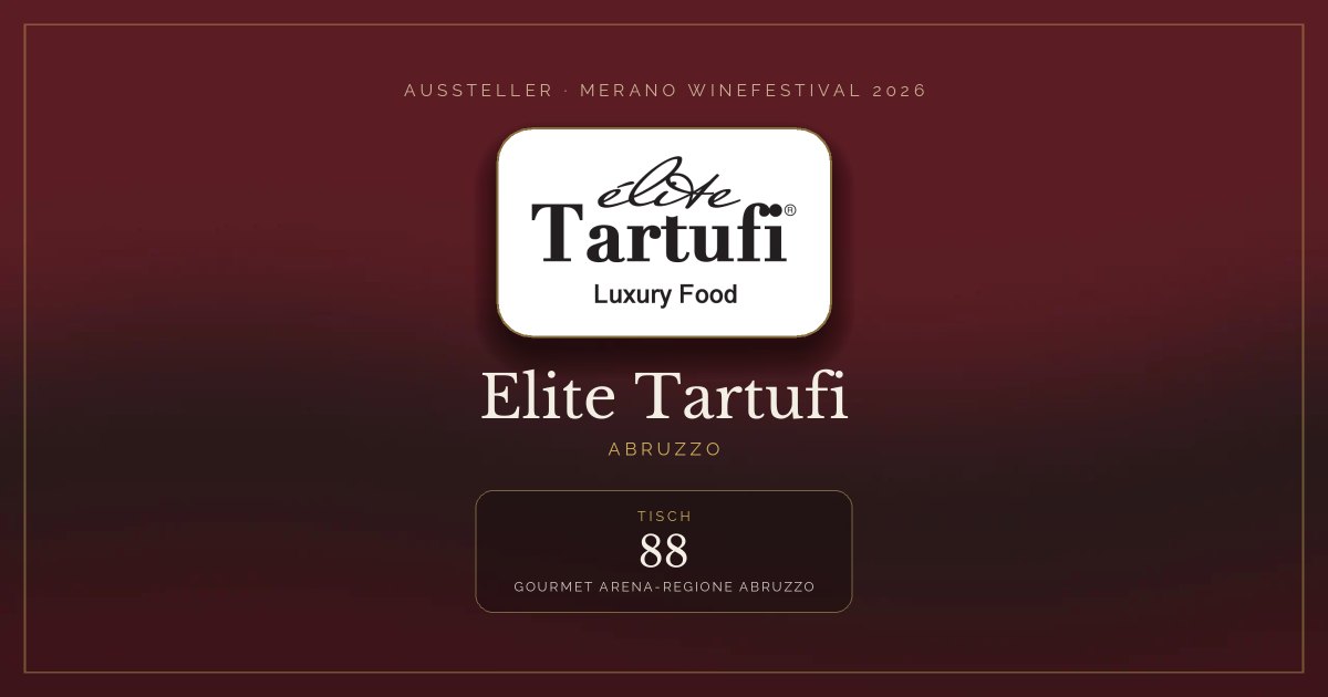 Elite Tartufi · Merano WineFestival 2026 — Tisch 88 (Gourmet arena-Regione Abruzzo)