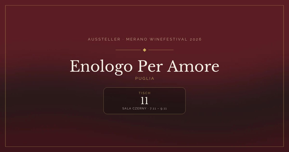 Enologo Per Amore · Merano WineFestival 2026 — Tisch 11 (Sala Czerny, 7.11 – 9.11)