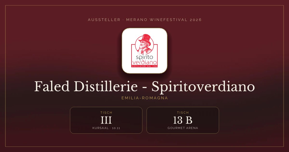 Faled Distillerie - Spiritoverdiano · Merano WineFestival 2026 — Tisch III (Kursaal, 10.11), Tisch 13 B (Gourmet Arena)