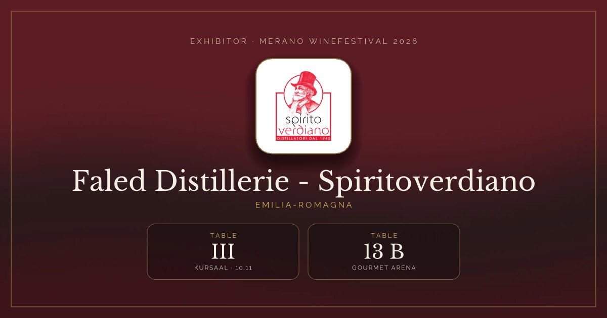Faled Distillerie - Spiritoverdiano · Merano WineFestival 2026 — Table III (Kursaal, 10.11), table 13 B (Gourmet Arena)