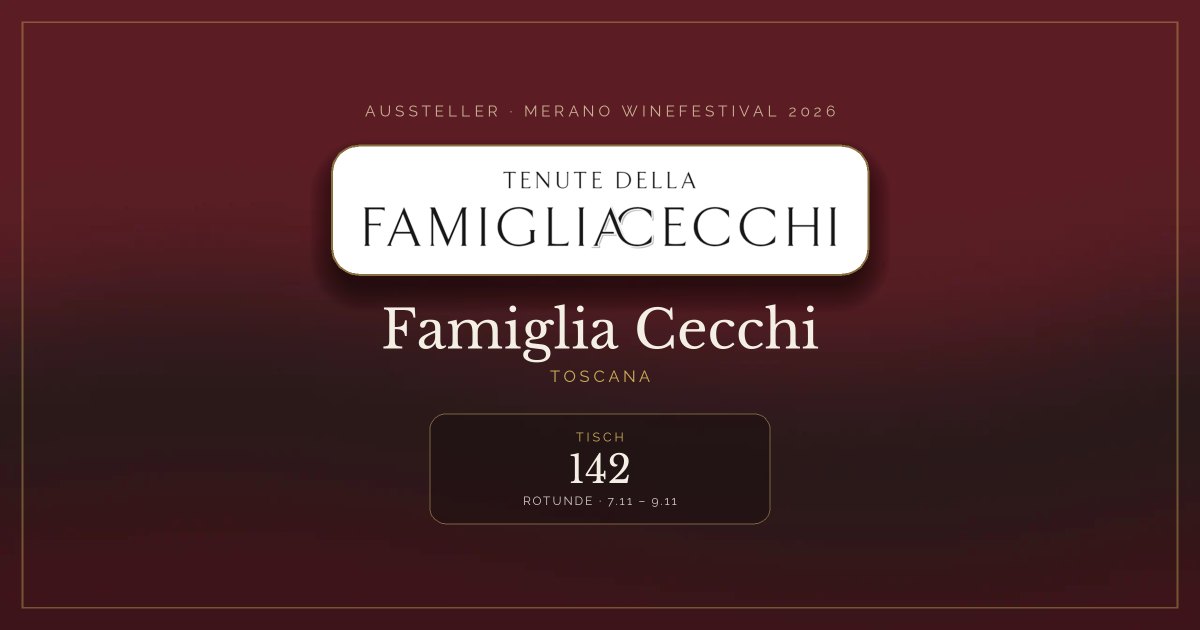 Famiglia Cecchi · Merano WineFestival 2026 — Tisch 142 (Rotunde, 7.11 – 9.11)