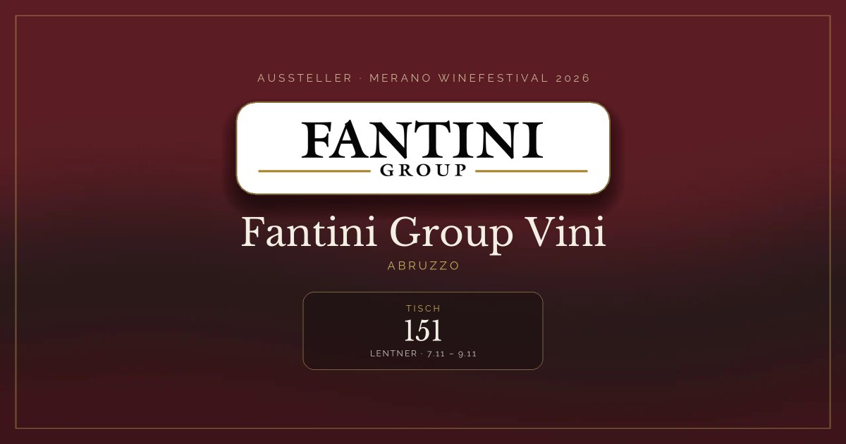 Fantini Group Vini · Merano WineFestival 2026 — Tisch 151 (Lentner, 7.11 – 9.11)