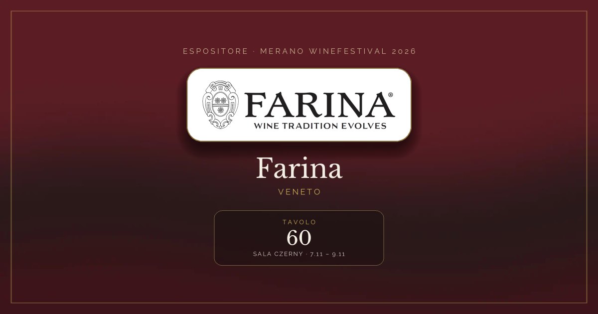 Farina · Merano WineFestival 2026 — Tavolo 60 (Sala Czerny, 7.11 – 9.11)
