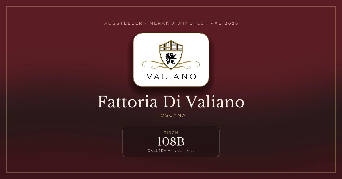 Fattoria Di Valiano · Merano WineFestival 2026 — Tisch 108B (Gallery A, 7.11 – 9.11)