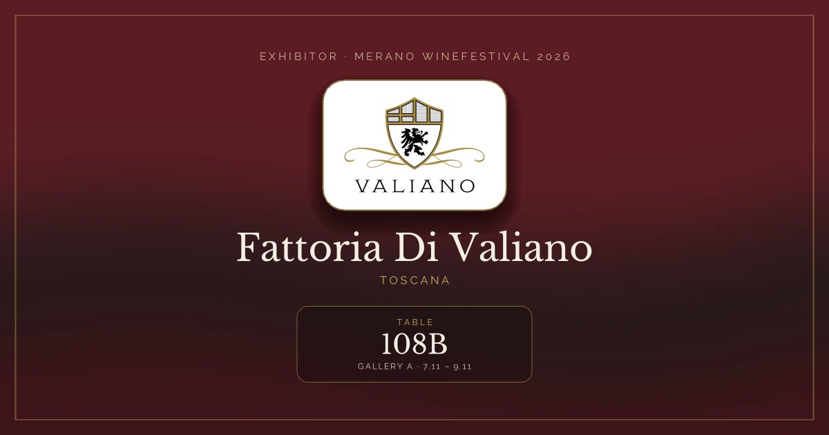 Fattoria Di Valiano · Merano WineFestival 2026 — Table 108B (Gallery A, 7.11 – 9.11)